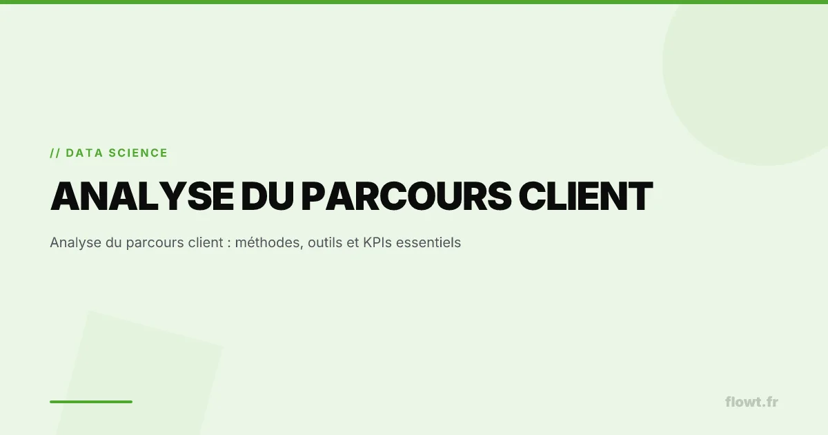 Analyse du parcours client : méthodes, outils et KPIs essentiels