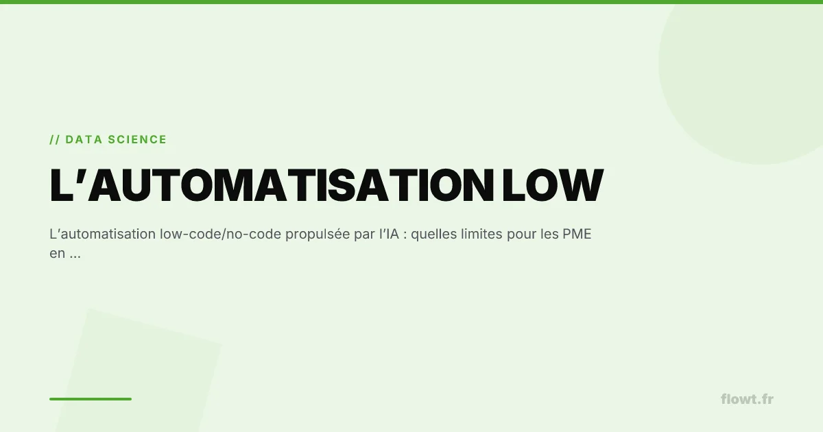 L’automatisation low-code/no-code propulsée par l’IA : quelles limites pour les PME en 2025 ?