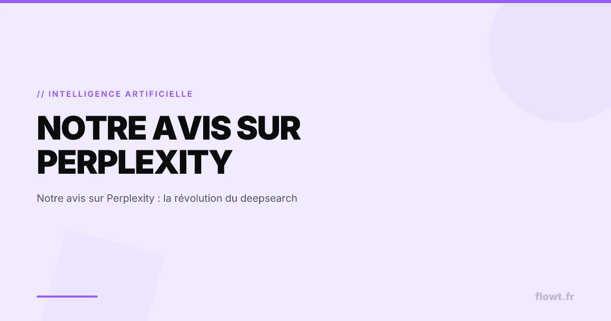 Notre avis sur Perplexity : la révolution du deepsearch