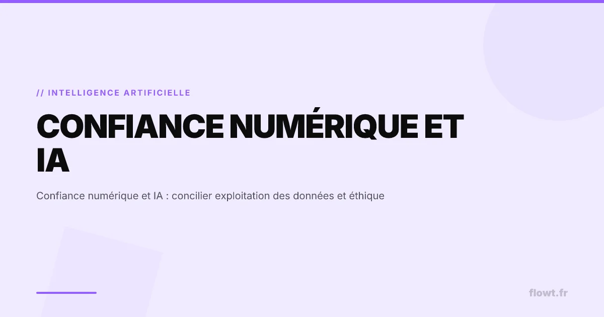 Confiance numérique et IA : concilier exploitation des données et éthique