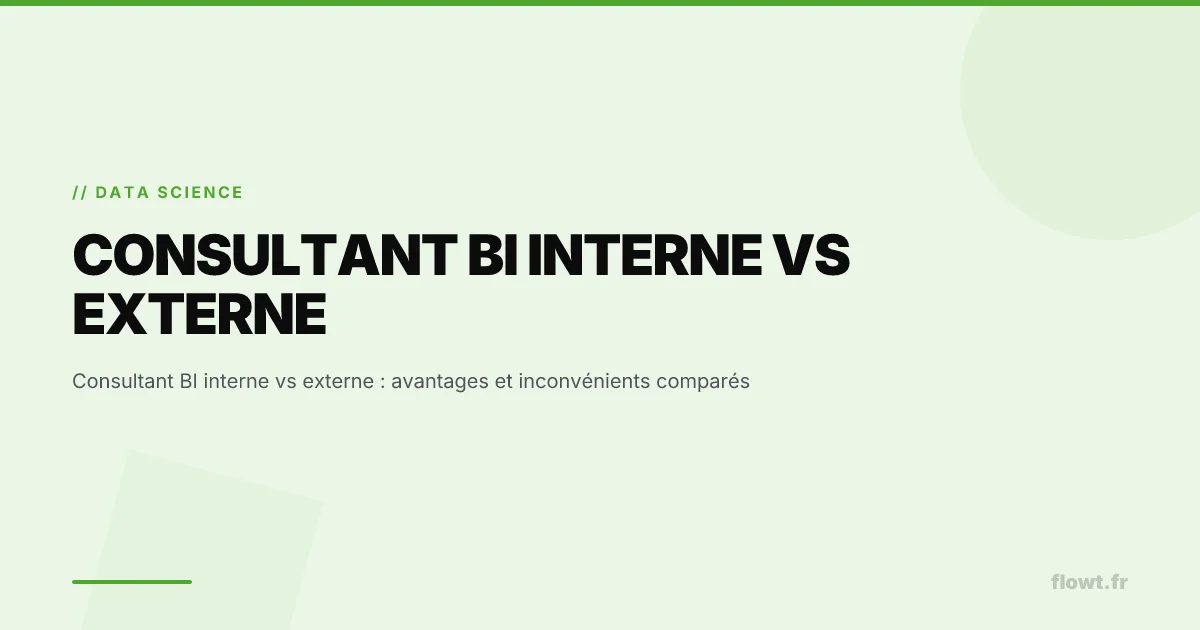 Consultant BI interne vs externe : avantages et inconvénients comparés