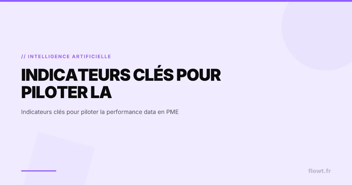 Indicateurs clés pour piloter la performance data en PME