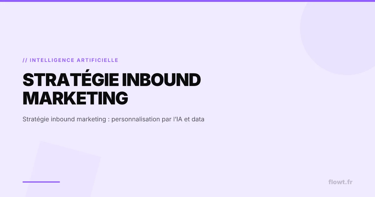 Stratégie inbound marketing : personnalisation par l’IA et data