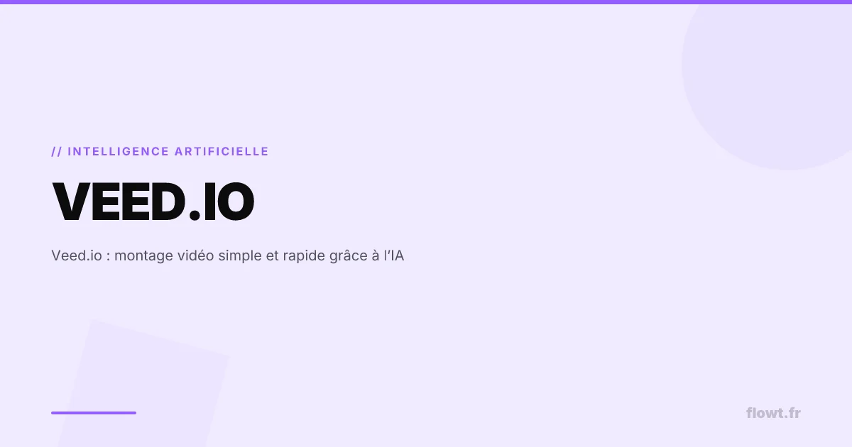 Veed.io : montage vidéo simple et rapide grâce à l’IA